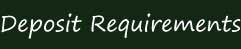 Deposit Requirements